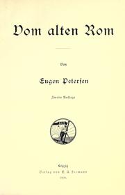 Cover of: Vom alten Rom by Eugen Adolf Hermann Petersen