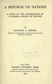 Cover of: A republic of nations: a study of the organization of a federal league of nations