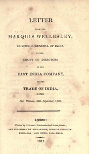 Cover of: Letter from the Marquis Wellesley, governor general of India, to the Court of directors of the East India company, on the trade of India, dated Fort William, 30th September, 1800.