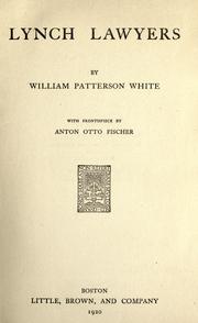 Cover of: Lynch lawyers by William Patterson White