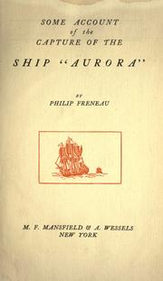 Cover of: Some account of the capture of the ship "Aurora." by Philip Morin Freneau