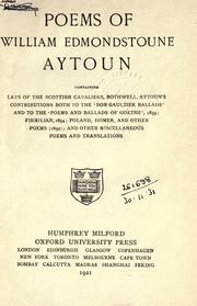 Cover of: Poems of William Edmondstoune Aytoun. by William Edmondstoune Aytoun