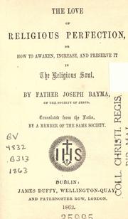 Cover of: The love of religious perfection by Joseph Bayma