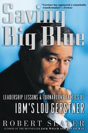 Cover of: Saving Big Blue: Leadership Lessons & Turnaround Tactics of IBM's Lou Gerstner