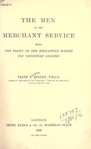 Cover of: The men of the merchant service by Frank Thomas Bullen, Frank Thomas Bullen