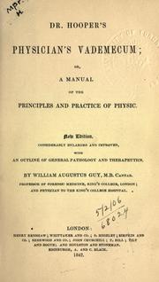 The physician's vade-mecum by Robert Hooper M.D., William Augustus Guy, John Harley M.D.