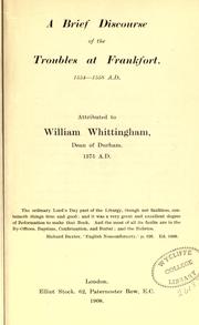 Cover of: A brief discourse of the troubles at Frankfort, 1554-1558 A.D.