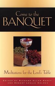 Cover of: Come to the Banquet by Richard Allen Bodey, Robert Leslie Holmes