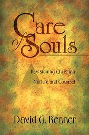 Cover of: Care of souls: revisioning Christian nurture and counsel