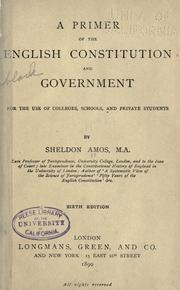 Cover of: A primer of the English constitution and government: for the use of colleges, schools, and private students