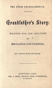 Cover of: Grandfather's story: written for the children of mechanics and farmers