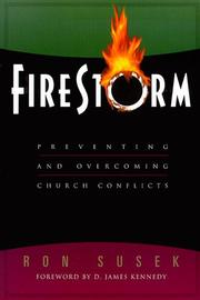 Cover of: Firestorm: preventing and overcoming church conflicts