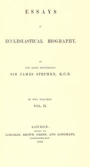 Essays in ecclesiastical biography by Stephen, James Sir