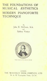Cover of: The foundations of musical aesthetics [and] modern pianoforte technique, by John B. McEwen and Sydney Vantyn.