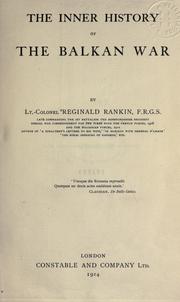 Cover of: The inner history of the Balkan war. by Rankin, Reginald Sir