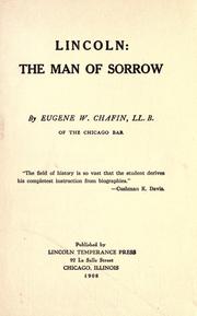 Cover of: Lincoln: the man of sorrow by Eugene W. Chafin