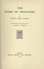 Cover of: The story of Princeton by Edwin Mark Norris