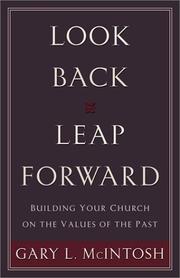 Cover of: Look Back, Leap Forward: Building Your Church on the Values of the Past
