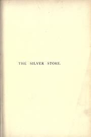 Cover of: The silver store, collected from mediaeval Christian and Jewish mines. by Sabine Baring-Gould