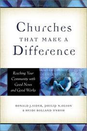 Churches that make a difference by Ronald J. Sider, Philip N. Olson, Heidi Rolland Unruh