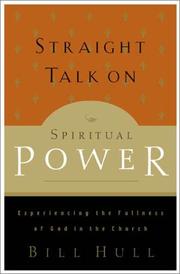 Cover of: Straight Talk on Spiritual Power: Experiencing the Fullness of God in the Church