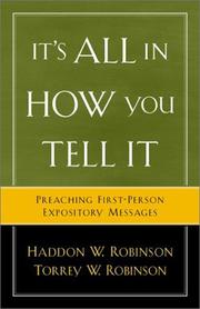 Cover of: Its All in How You Tell It: Preaching First-Person Expository Messages