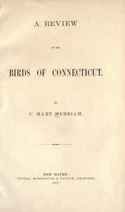 Cover of: A review of the birds of Connecticut. by C. Hart Merriam