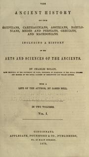 Cover of: The ancient history of the Egyptians, Carthaginians, Assyrians, Babylonians, Medes and Persians, Grecians and Macedonians. by Charles Rollin