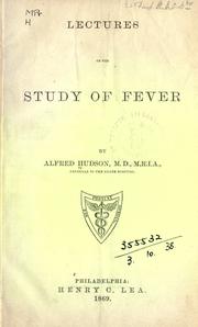 Cover of: Lectures on the study of fever.