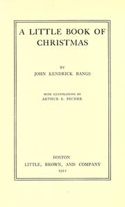 Cover of: A Little book of Christmas by John Kendrick Bangs