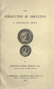 Cover of: The persecution of Diocletian by Mason, Arthur James