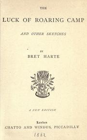 The luck of Roaring Camp, and other sketches by Bret Harte