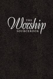 The worship sourcebook by Calvin Institute of Christian Worship