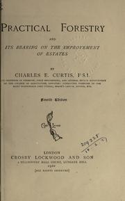 Cover of: Practical forestry and its bearing on the improvement of estates. by Charles Edward Curtis