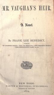 Cover of: Mr. Vaughan's heir. by Frank Lee Benedict, Frank Lee Benedict