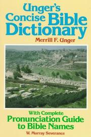 Cover of: Ungers Concise Bible Dictionary: With Complete Pronunciation Guide to Bible Names