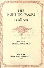 Cover of: The hunting wasps by Jean-Henri Fabre, Alexander Teixeira de Mattos, Jean-Henri Fabre