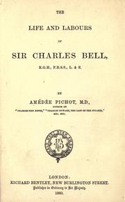Cover of: The life and labours of Sir Charles Bell ... by Amédée Pichot