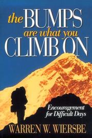 Cover of: Bumps Are What You Climb on by Warren W. Wiersbe