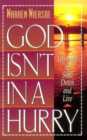Cover of: God isn't in a hurry: learning to slow down and live
