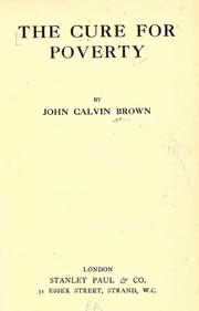 Cover of: The cure for poverty by John Calvin Brown