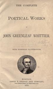 Cover of: The complete poetical works of John Greenleaf Whittier with illustrations.