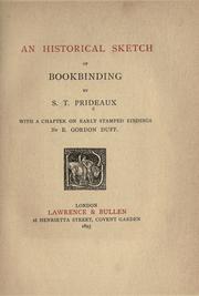 An historical sketch of bookbinding by S. T. Prideaux