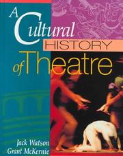 Cover of: A cultural history of theatre by Jack Watson