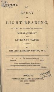 Cover of: An essay on light reading as it may be supposed to influence moral conduct and literary taste. by Edward Mangin, Edward Mangin