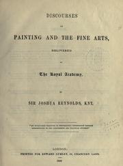 Cover of: Discourses on painting and the fine arts, delivered at the Royal Academy. by Sir Joshua Reynolds