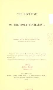 Cover of: The doctrine of the Holy Eucharist by Robert Isaac Wilberforce