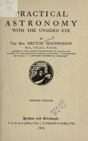 Cover of: Practical astronomy with the unaided eye. by Hector Macpherson