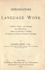Cover of: Introductory language work: a simple, varied, and pleasing, but methodical, series of exercises in English to precede the study of technical grammar