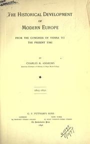 Cover of: The historical development of modern Europe, from the Congress of Vienna to the present time.